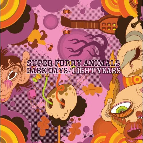 Dark Days/Light Years - Super Furry Animals
