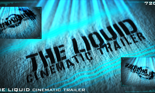 liquid cinematic trailer