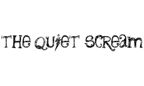 the quiet scream font